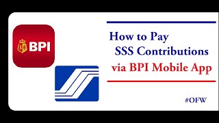 How to Pay SSS Contributions Using BPI Mobile App  BPI PAY EGov [upl. by Atekihc]