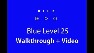 Blue Level 25 Walkthrough and Hints Bart Bonte [upl. by Woodman405]