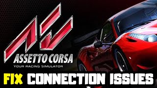 How to FIX Assetto Corsa ConnectionServer Issues [upl. by Ahsirahc]