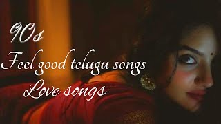 90s Feel good Telugu Love Songs  Journey with 90s Telugu Love Melodies 💖✨ [upl. by Martica685]