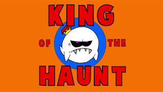 King of the Haunt [upl. by Farlie]