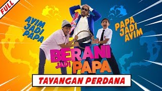 BERANI JADI PAPA  Tayangan Perdana HD  Dato Awie Rykarl Iskandar Ungku Hariz [upl. by Enibas411]