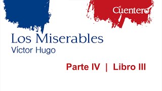 AUDIOLIBRO Los Miserables Parte 4 Libro 3 [upl. by Eelymmij]