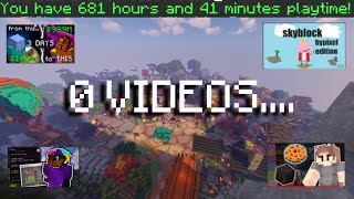 Why I Dont upload Hypixel Skyblock content despite having 600 hours playtime [upl. by Alamat]