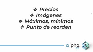 Alta de productos con precios costos imágenes máximos y mínimos por atributo en ALPHA ERP® v19 [upl. by Lillywhite]