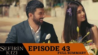 Sefirin Kızı The Ambassadors Daughter Full Summary Episode 43 in English [upl. by Cindee]