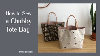 How To Sew A Chubby Tote Bag  Beginner Friendly [upl. by Dalton314]