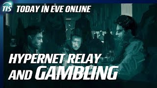 Today in EVE Online Nov 27 2019  Hypernet Relay and gambling [upl. by Markus]