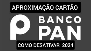 Cartão Banco PAN  Como ativar ou desativar compras por aproximação [upl. by Rafat290]