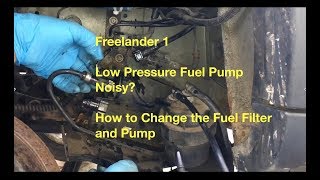 How to Change the Fuel Filter amp Low pressure Fuel Pump  Freelander TD4 Noisy pump [upl. by Ennyrb607]