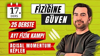 25 DERSTE AYT FİZİK KAMPI  17DERS SORU ÇÖZÜMÜ  AÇISAL MOMENTUM  KEPLER [upl. by Green]