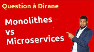 Passer dun MONOLITHE à des MICROSERVICES  Pourquoi  QuestionDirane [upl. by Nuahsyt337]