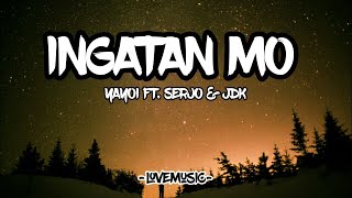 Ingatan mo lyrics  Yayoi ft Serjo and JDK Lyrics  Love Music 🎧 [upl. by Alhsa958]