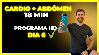 DIA 6  PROGRAMA HD  CARDIO E ABDÔMEN Pra perder gordura e fortalecer [upl. by Howarth]