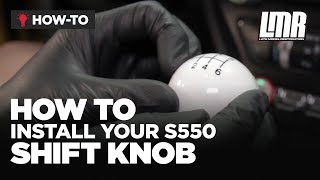 How To Install S550 Mustang Shift Knob 20152023 [upl. by Anitsrik]