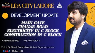 quotLDA City Lahore Update 2024 Main Gate Chanab Road and C Block Electricityquot [upl. by Eetnahc698]