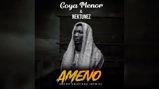 Goya Menor amp Nektunez  Ameno Amapiano Remix Official Audio [upl. by Kirch717]