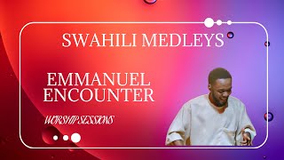 Swahili Medleys  Worship Session [upl. by Liek919]