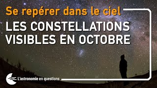 ⭐ LES CONSTELLATIONS A OBSERVER EN OCTOBRE  GUIDE CÉLESTE [upl. by Yerkovich]