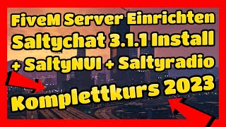 Fivem Server Einrichten  506  Saltychat 311 Install Komplettkurs 2023  SaltyNUI  Saltyradio [upl. by Yelich]