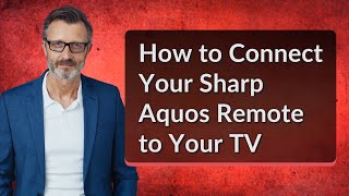 How to Connect Your Sharp Aquos Remote to Your TV [upl. by Keating]