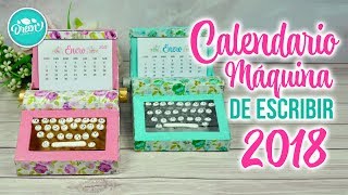 DIY 2018 Calendario Máquina de escribir  RECICLAJE CREATIVO  DREEN [upl. by Kadner]