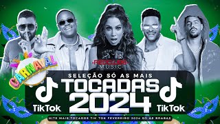 SÓ AS MAIS TOCADAS TIK TOK FEVEREIRO 2024  SELEÇÃO HITS TIK TOK 2024  SÓ AS TOP TIK TOK 2024 [upl. by Aric]