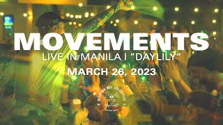 Movements  Daylily Live in Manila [upl. by Melodie]