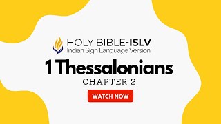 1 Thessalonians Chapter 02  Holy Bible  Indian Sign Language Version ISLV [upl. by Rendrag]