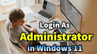 How to Login As Administrator in Windows 11 [upl. by Sibeal]