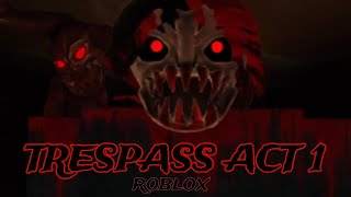 Roblox TRESPASS ACT 1 REVISIT  Normal Mode [upl. by Falda]