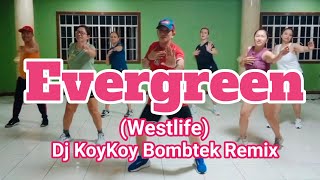 Evergreen  Westlife  Dj KoyKoy Bombtek Remix  Dance Workout  Retro Fitness  Lakwatseras  90s [upl. by Kuehnel]