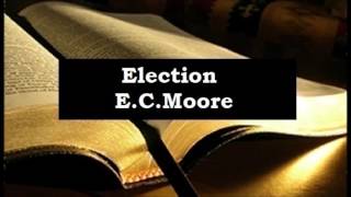 Election  EC Moore [upl. by Elrebmik964]