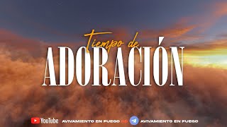 30 minutos de Adoracion  canciones para adorar amp orar avivamientoenfuegord dios [upl. by Dlorah449]