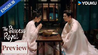 ENGSUB EP1720 Preview Su Rongqing proposes to Li Rong  The Princess Royal  YOUKU [upl. by Sileas]