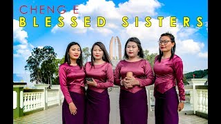 Cheng e  Pakai nana tong ding  Blessed Sisters [upl. by Abigael]