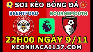 Soi Kèo Brentford vs Bournemouth 22h00 ngày 911  KeoNhaCai137com [upl. by Rakel]