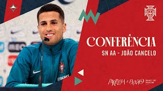 CONFERÊNCIA SN AA  João Cancelo [upl. by Ahsiened]