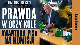 Prawda w oczy kole  Awantura PiSu na komisji  Roman Giertych komentarz 08052024 [upl. by Ylek]