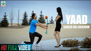 Yaad  Raj Ranjodh  Official Full Video Song  Latest Punjabi Songs  Finetone Music [upl. by Rikki]