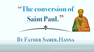 quotThe conversion of Saint Paulquot By Fr Samer Hanna [upl. by Beutner454]