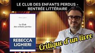 Mon avis mitigé sur Le club des enfants perdus de Rebecca Lighieri Rentrée littéraire 2024 [upl. by Daley]