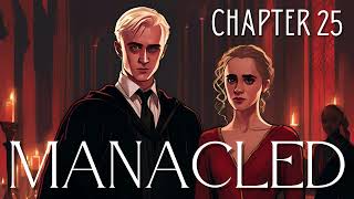 Manacled  Chapter 25  Harry Potter Fanfiction [upl. by Lednam]