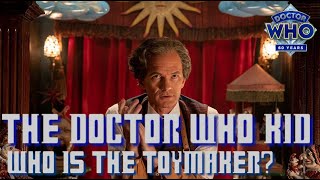 Who is the Toymaker  The Doctor Who Kid [upl. by Yorker]