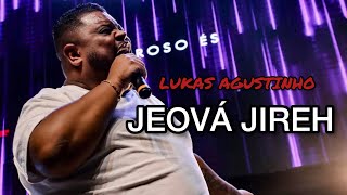 Lukas Agustinho  Jeová JIREH  DEUS PROVERÁ [upl. by Edda]