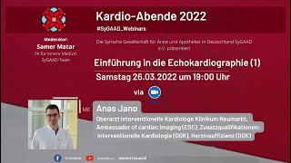 Einführung in die Echokardiographie 1 Anas Jano KardioAbende 2022 SyGAADWebinars [upl. by Atworth]