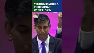 UK General Elections 2024 YouTuber Mocks Rishi Sunak Holds L Sign Behind Him  N18G  CNBC TV18 [upl. by Baxie753]