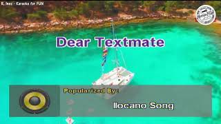 Dear Textmate  Ilocano Songs  Karaoke [upl. by Ycak]