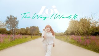 Loi  The Way I Want It Official Music Video [upl. by Devitt]