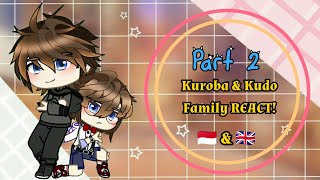 Kuroba amp Kudo Family react to DCMK  🇮🇩amp🇬🇧 Please read pin commend [upl. by Lenwood]